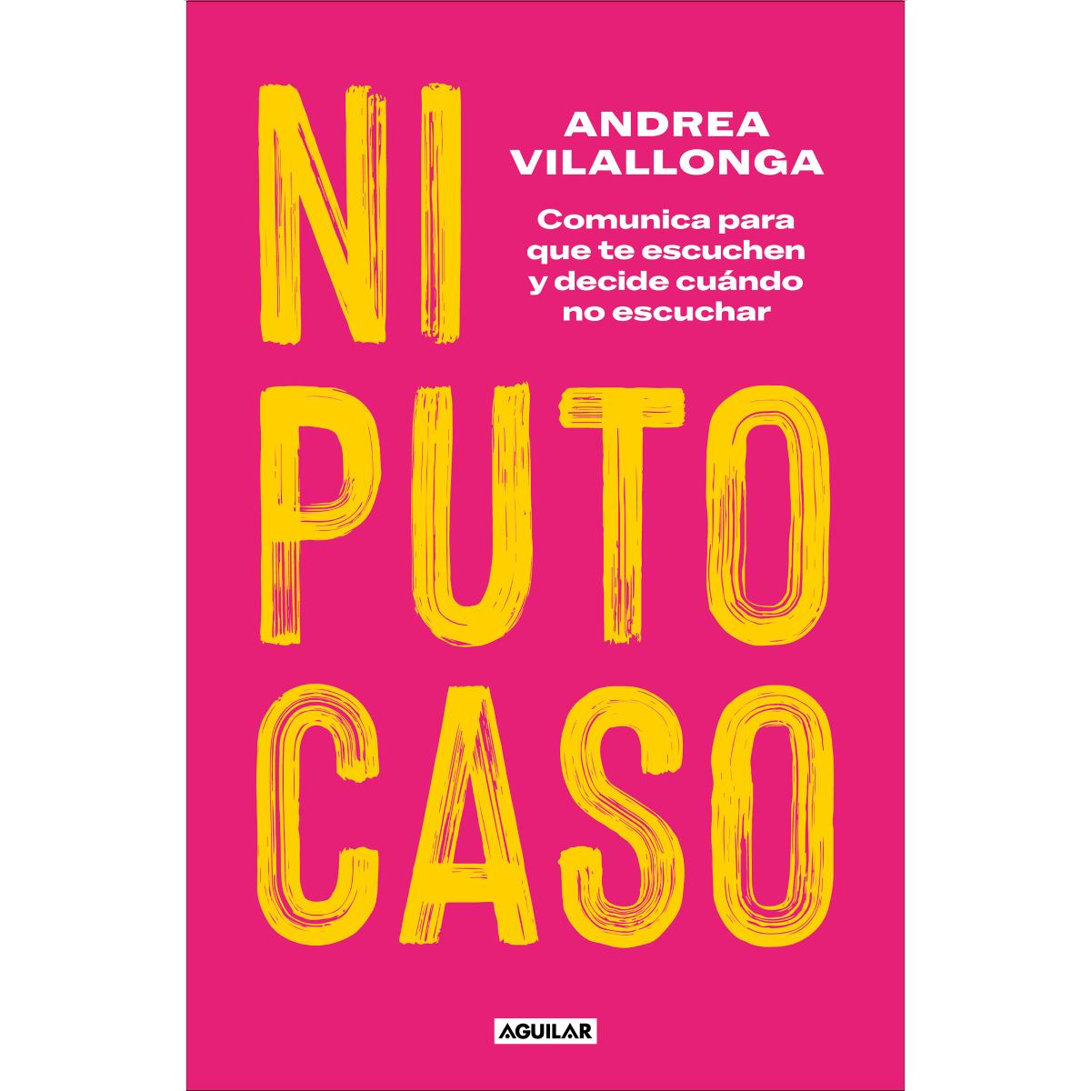 Imagem 0 de Ni puto caso: Comunica para que te escuchen y decide cuándo no escuchar (Capa mole)