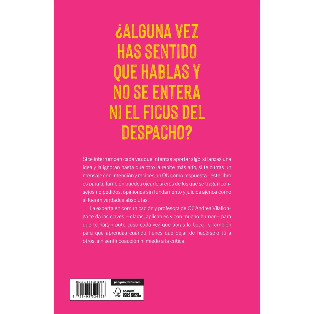 Ni puto caso: Comunica para que te escuchen y decide cuándo no escuchar (Capa mole) 2