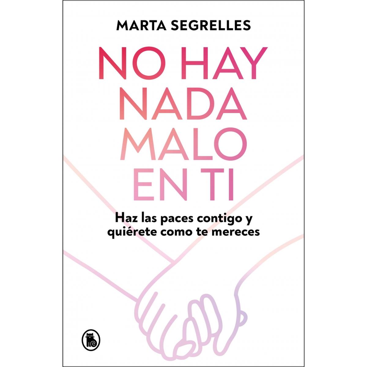 Imagem 0 de No hay nada malo en ti: Haz las paces contigo y quiérete como mereces (Capa mole)