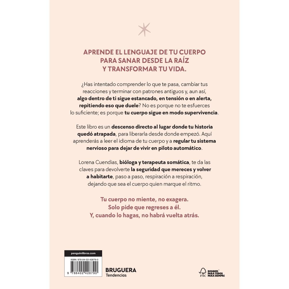 Tu cuerpo sabe tu historia: Aprende el lenguaje de tu cuerpo y a regular tu sistema nervioso para sanar tus heridas (Capa mole) 2