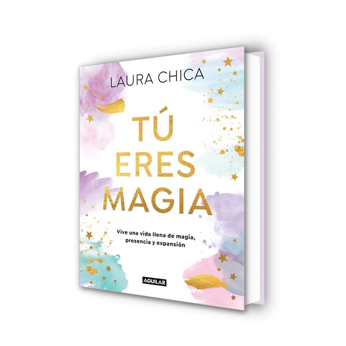 Tú eres magia: Vive una Vida llena de magia, presencia y expansión (Capa dura) 6
