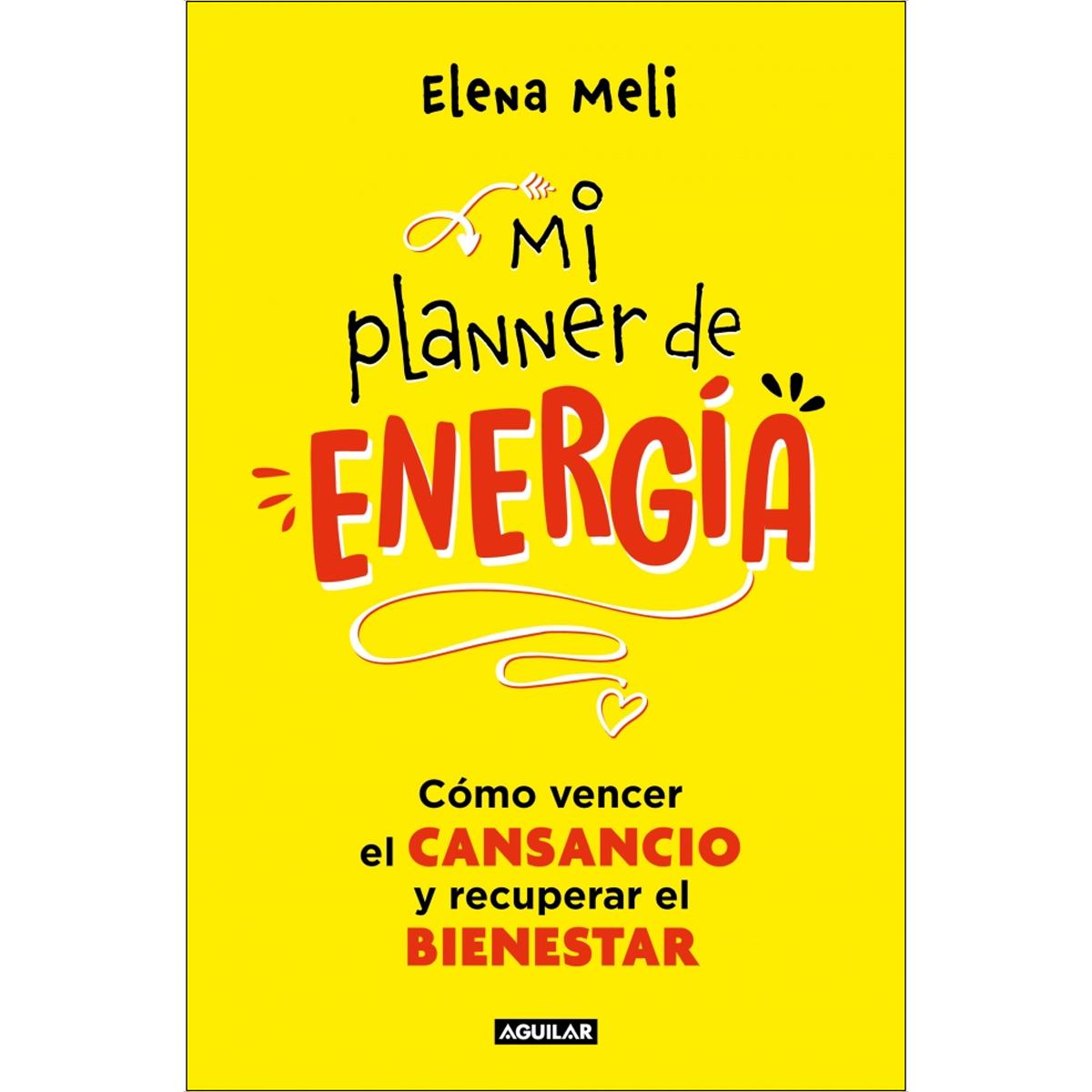 Mi planner de energía: Cómo vencer el cansancio y recuperar el bienestar (Capa mole) 1