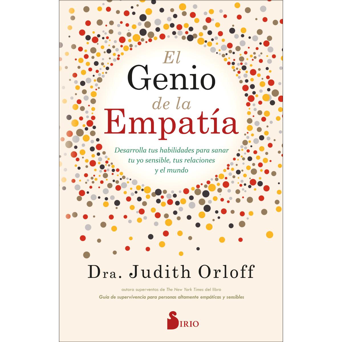 El genio de la empatía: Desarrolla tus habilidades para sanar tu yo sensible, tus relaciones y el mundo (Capa mole com abas) 1