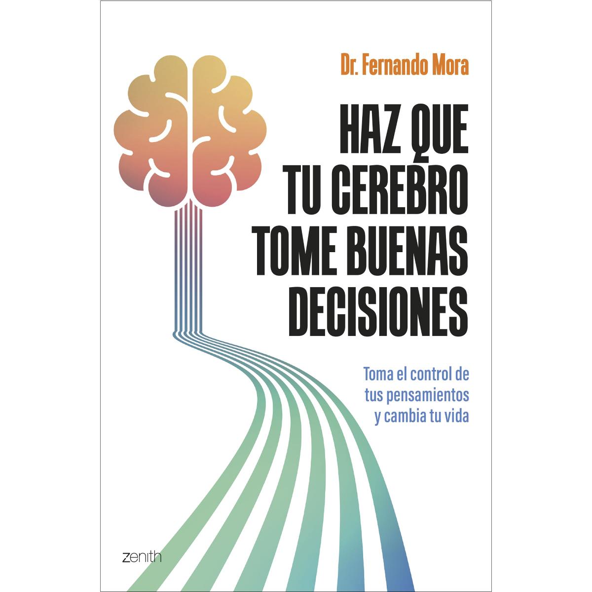 Imagen 0 de HAZ QUE TU CEREBRO TOME BUENAS DECISIONE  (Tapa blanda Tapa blanda con solapas)
