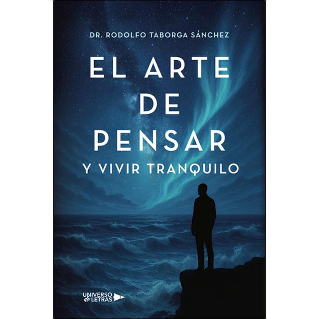 El arte de pensar y vivir tranquilo 1