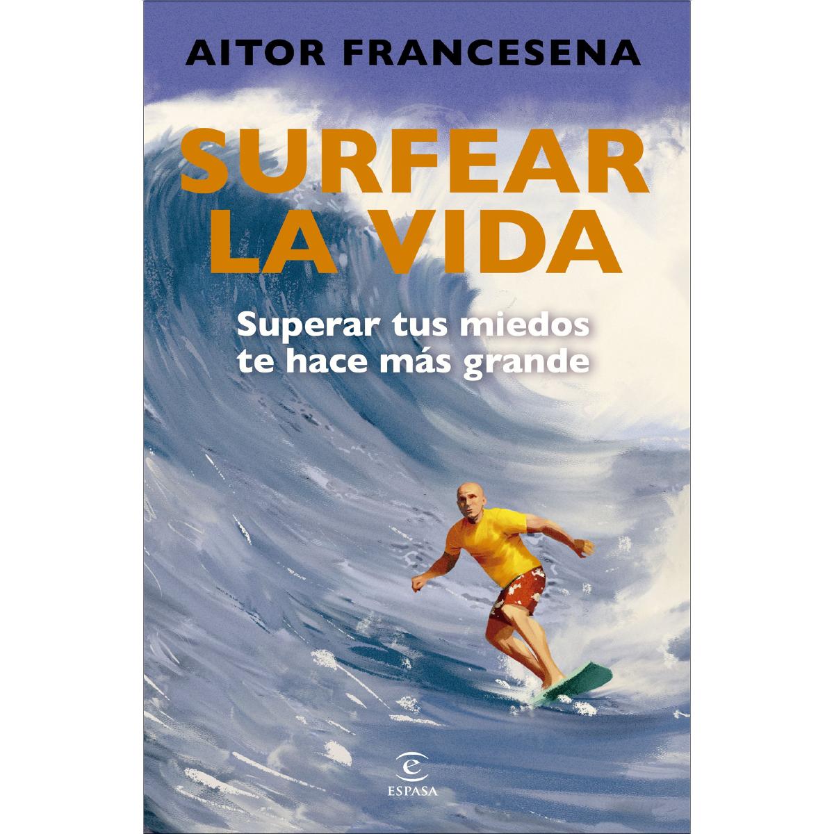 Imagem 0 de Surfear la vida: Superar tus miedos te hace más grande (Capa mole com abas)