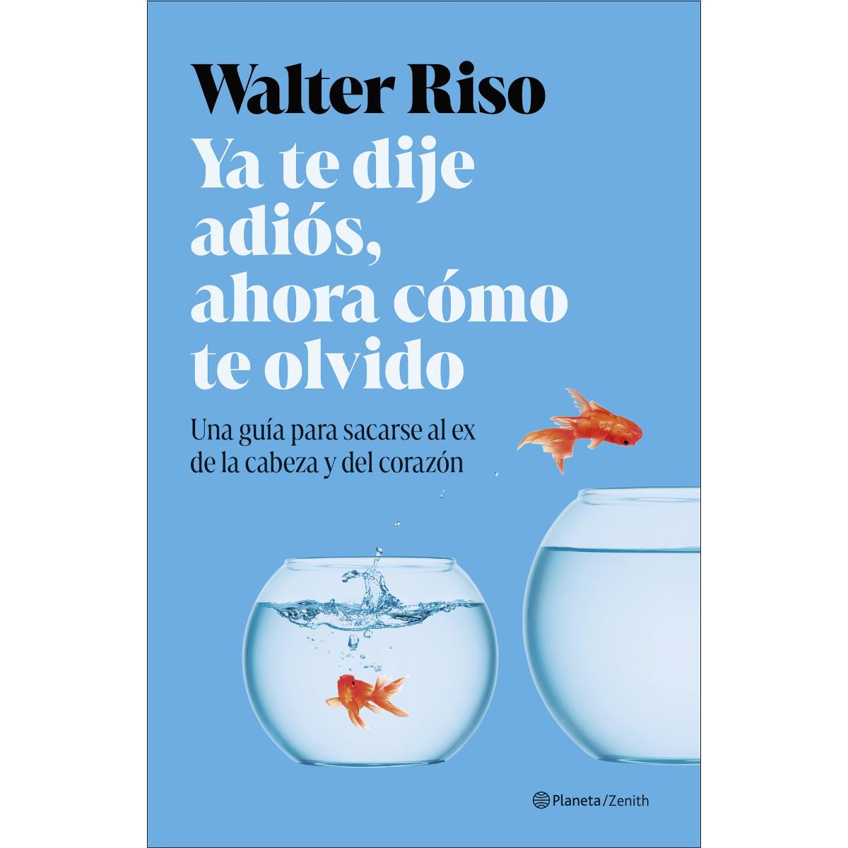 Imagem 0 de Ya te dije adiós, ahora cómo te olvido: Una guía para sacarse al ex de la cabeza y del corazón (Capa mole com abas)