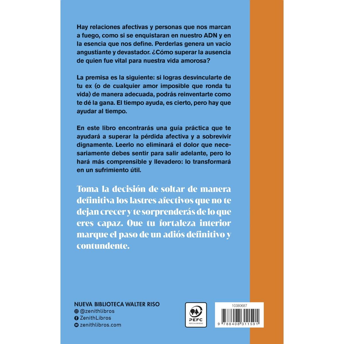 Ya te dije adiós, ahora cómo te olvido: Una guía para sacarse al ex de la cabeza y del corazón (Capa mole com abas) 2