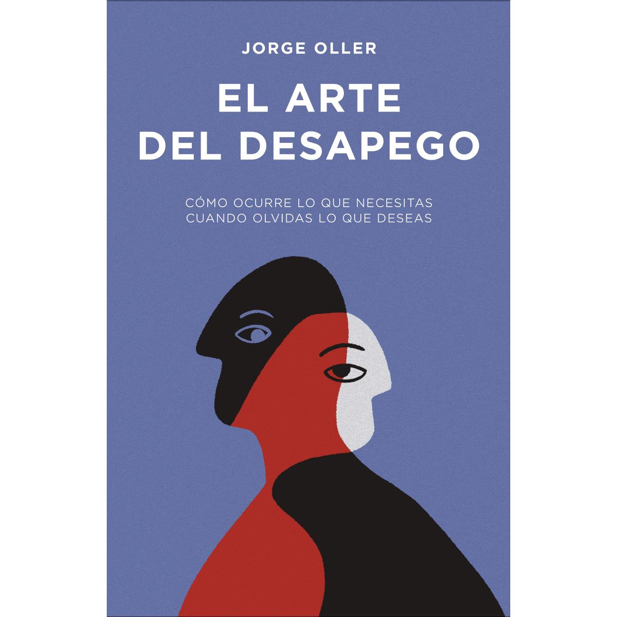 El arte del desapego: Cómo ocurre lo que necesitas cuando olvidas lo que deseas (Capa mole com abas) 1