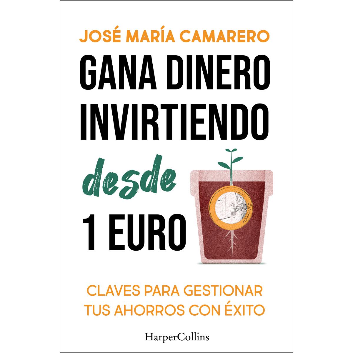 Imagem 0 de Gana dinero  invirtiendo desde 1 euro: Claves para gestionar tus ahorros con éxito y llevarlos hasta el infinito (Capa mole com abas)