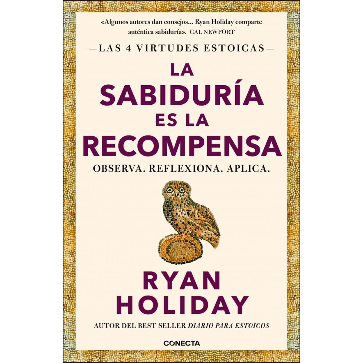 Imagem 0 de La sabiduría es la recompensa (Las 4 virtudes estoicas 4): Observa. Reflexiona. Aplica. (Capa mole)
