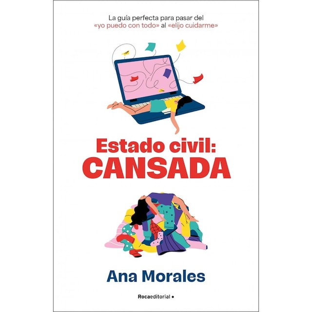 Imagem 0 de Estado Civil: cansada: La guía perfecta para pasar del «yo puedo con todo» al «elijo cuidarme» (Capa mole)