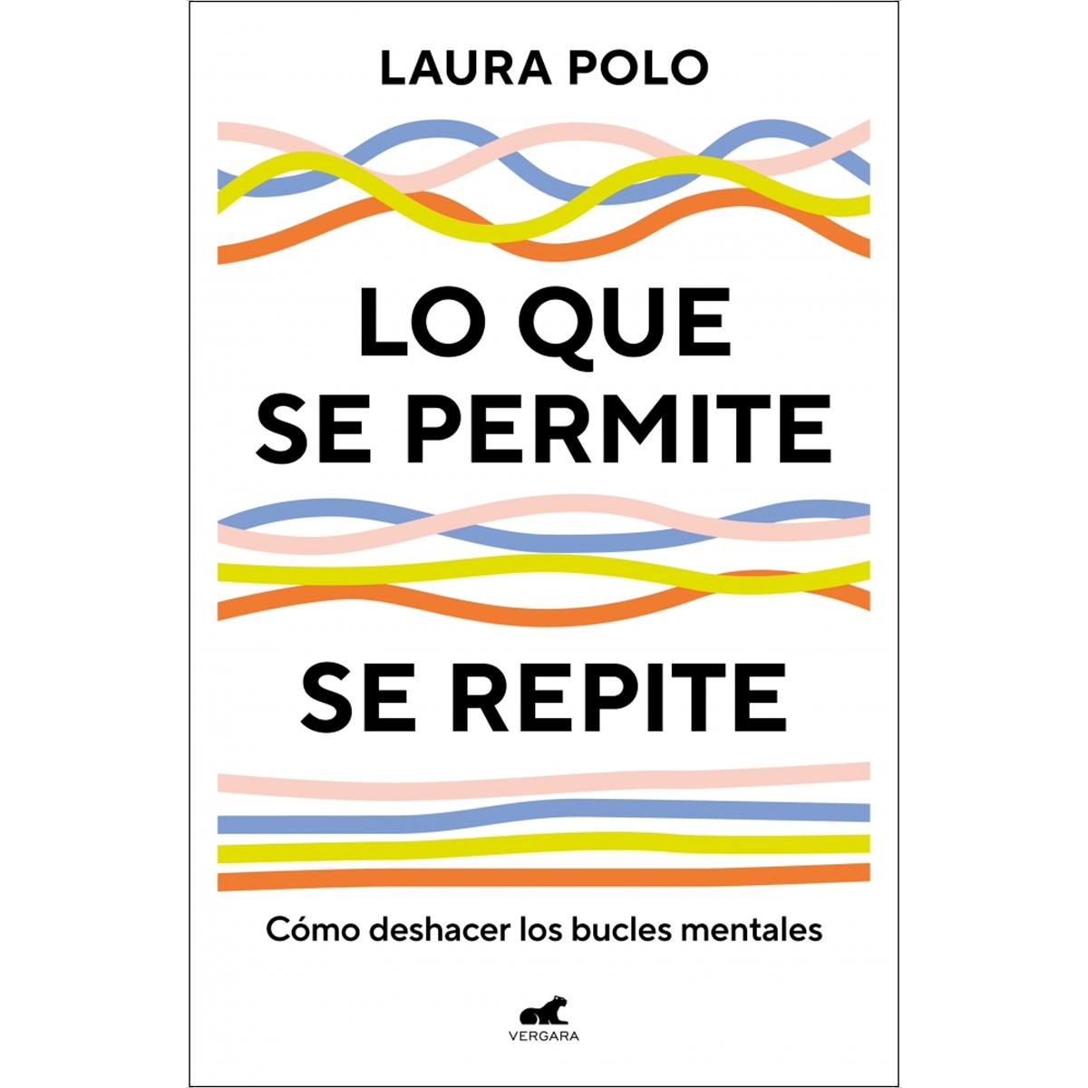 Imagem 0 de Lo que se permite se repite: Cómo deshacer los bucles mentales (Capa mole)