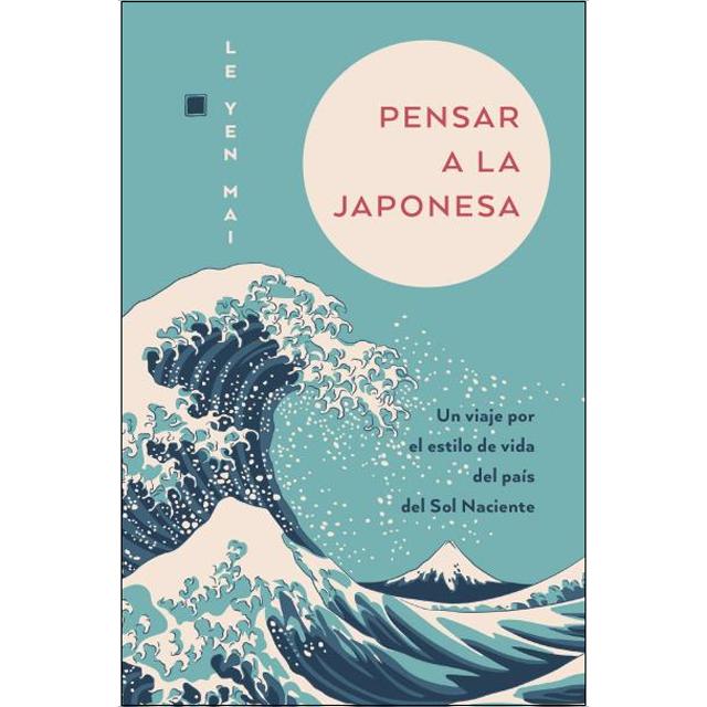 Imagem 0 de Pensar a la japonesa: Un viaje por el estilo de vida del país del sol naciente (Bolso)