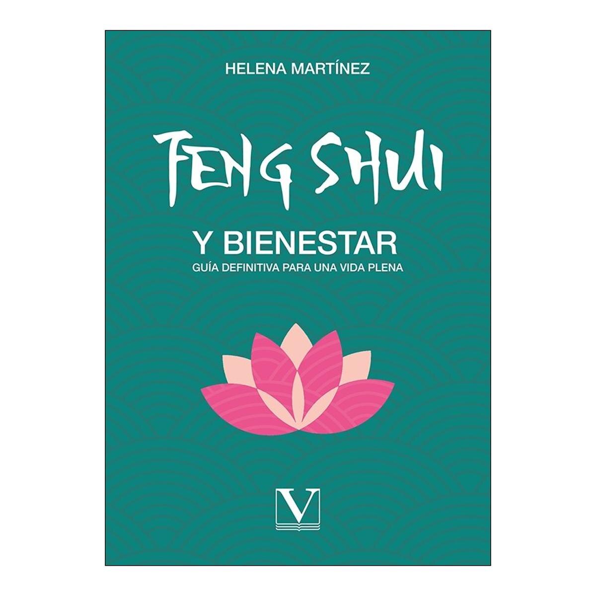 Feng Shui y Bienestar: Guía Definitiva para una Vida Plena (Capa mole) 1
