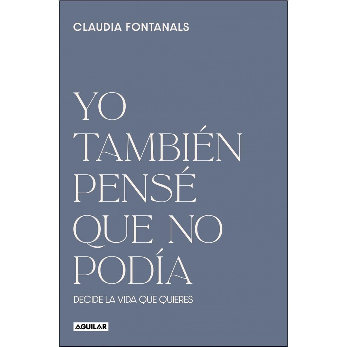 Yo también pensé que no podía: Decide la vida que quieres (Capa mole) 1