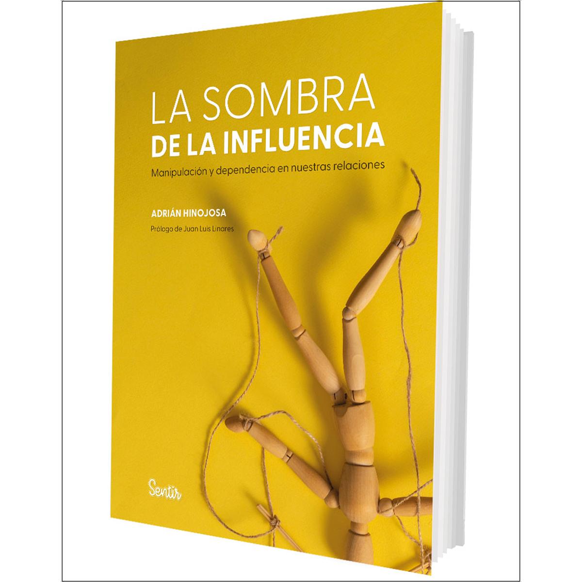 La sombra de la influencia. Manipulación y dependencia en nuestras relaciones (Capa mole) 1