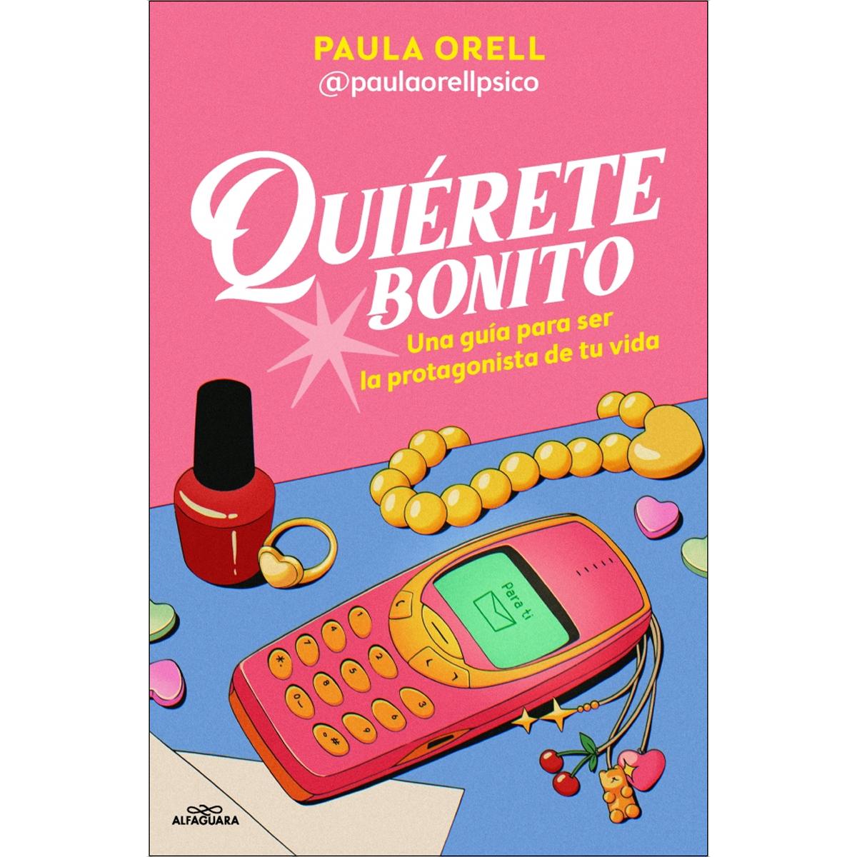 Imagem 0 de Quiérete bonito: Una guía para ser la protagonista de tu vida (Capa mole)