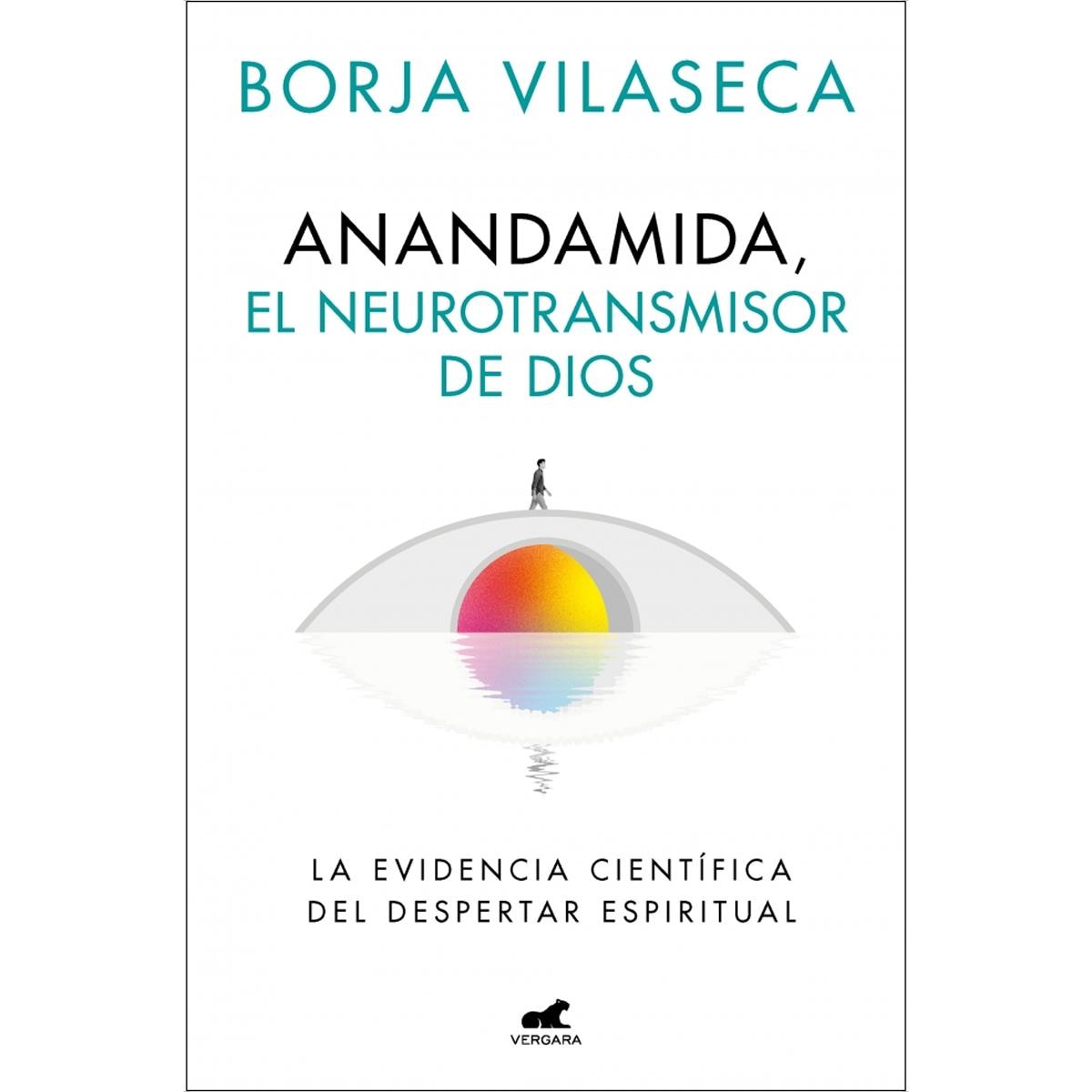 Imagem 0 de Anandamida, el neurotransmisor de Dios: La evidencia científica del despertar espiritual (Capa mole)