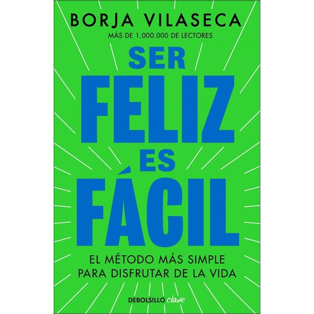 Imagem 0 de Ser feliz es fácil: El método más simple para disfrutar de la vida (Bolso)