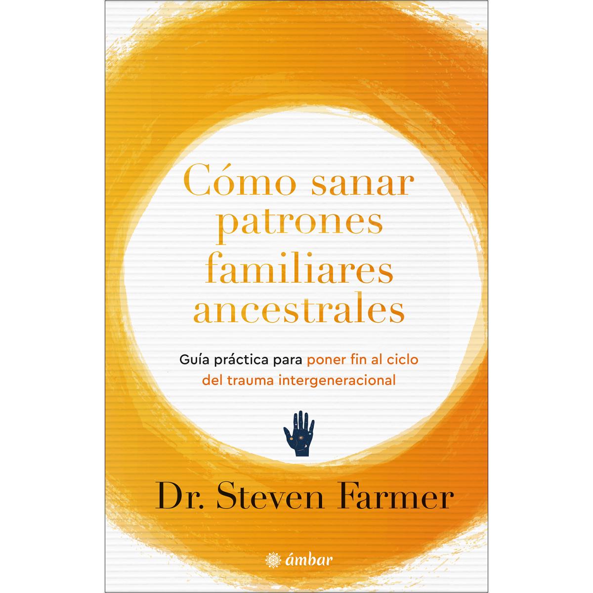 Cómo sanar patrones ancestrales familiares: Guía práctica para poner fin al trauma intergeneracional (Capa mole) 1