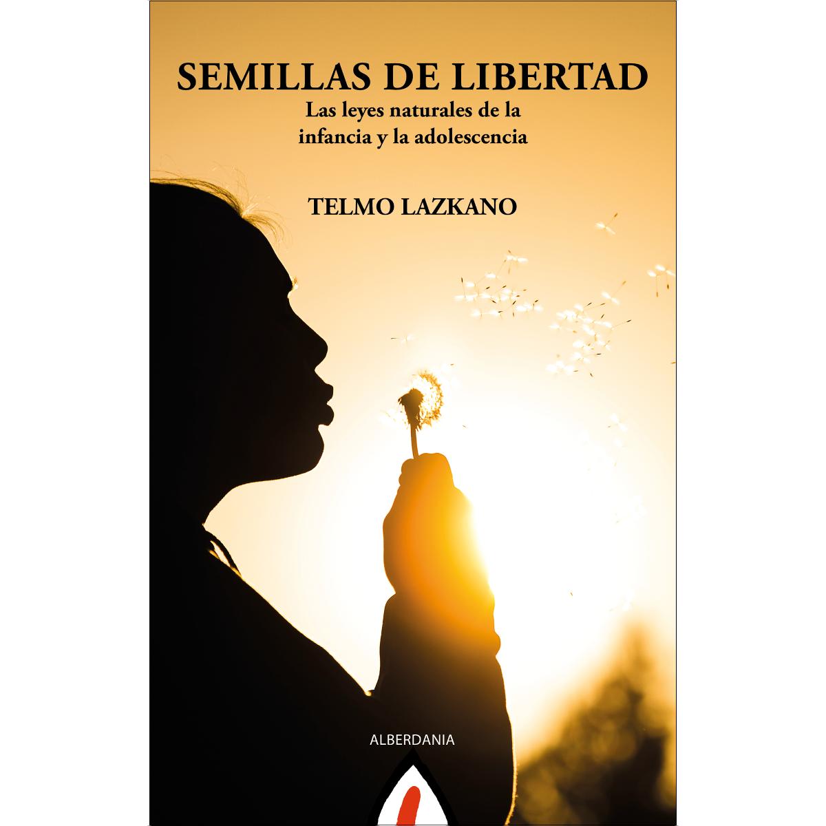 Imagem 0 de Semillas de libertad: Las leyes naturales de la infancia y la adolescencia (Capa mole com abas)