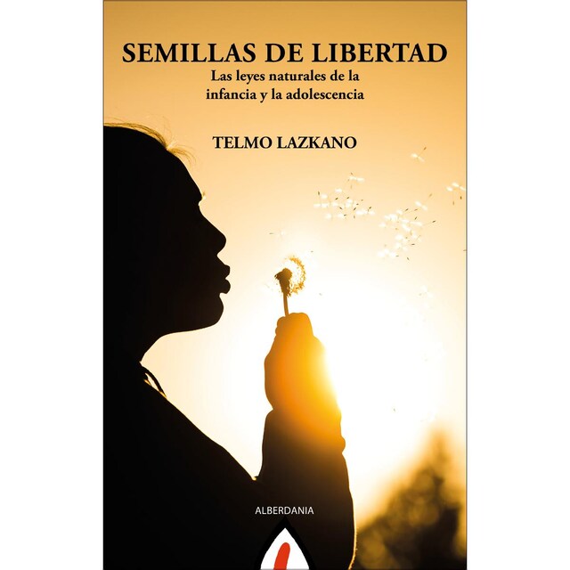 Imagem 0 de Semillas de libertad: Las leyes naturales de la infancia y la adolescencia (Capa mole com abas)