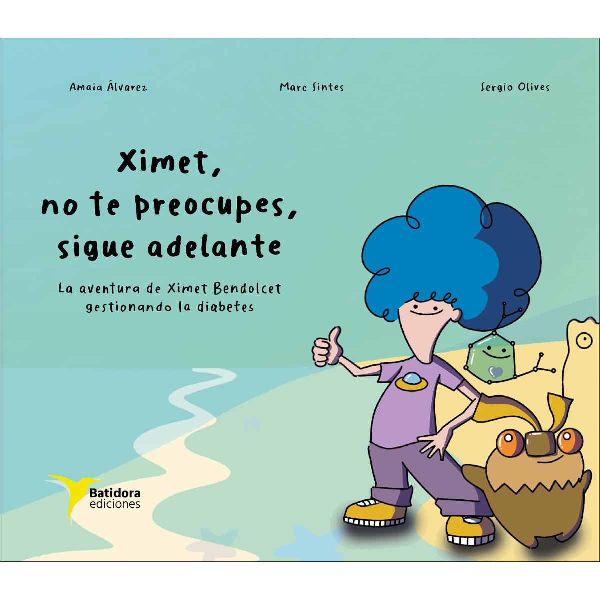 Imagem 0 de Ximet, no te preocupes, sigue adelante: La aventura de Ximet Bendolcet  gestionando la diabetes