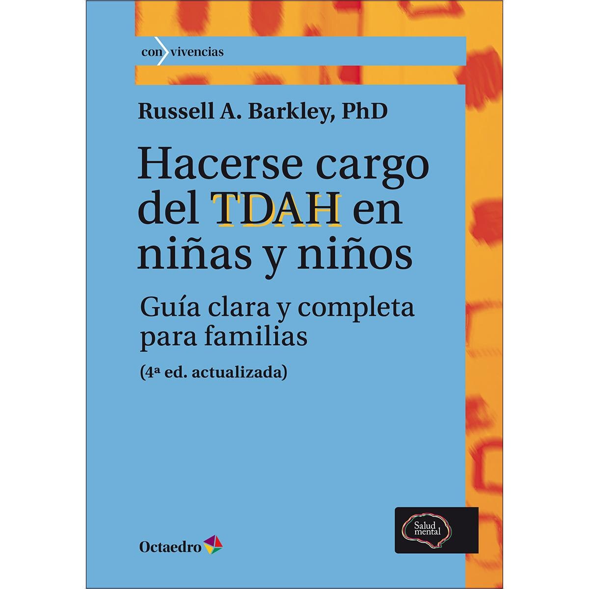 Hacerse cargo del TDAH en niñas y niños: Guía clara y completa para familias (Capa mole com abas) 1