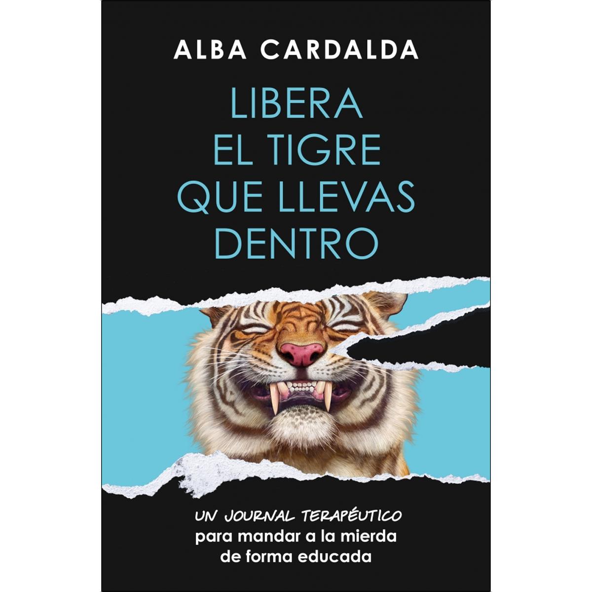 Imagem 0 de Libera el tigre que llevas dentro: Un journal terapéutico para mandar a la mierda de forma educada (Capa mole)