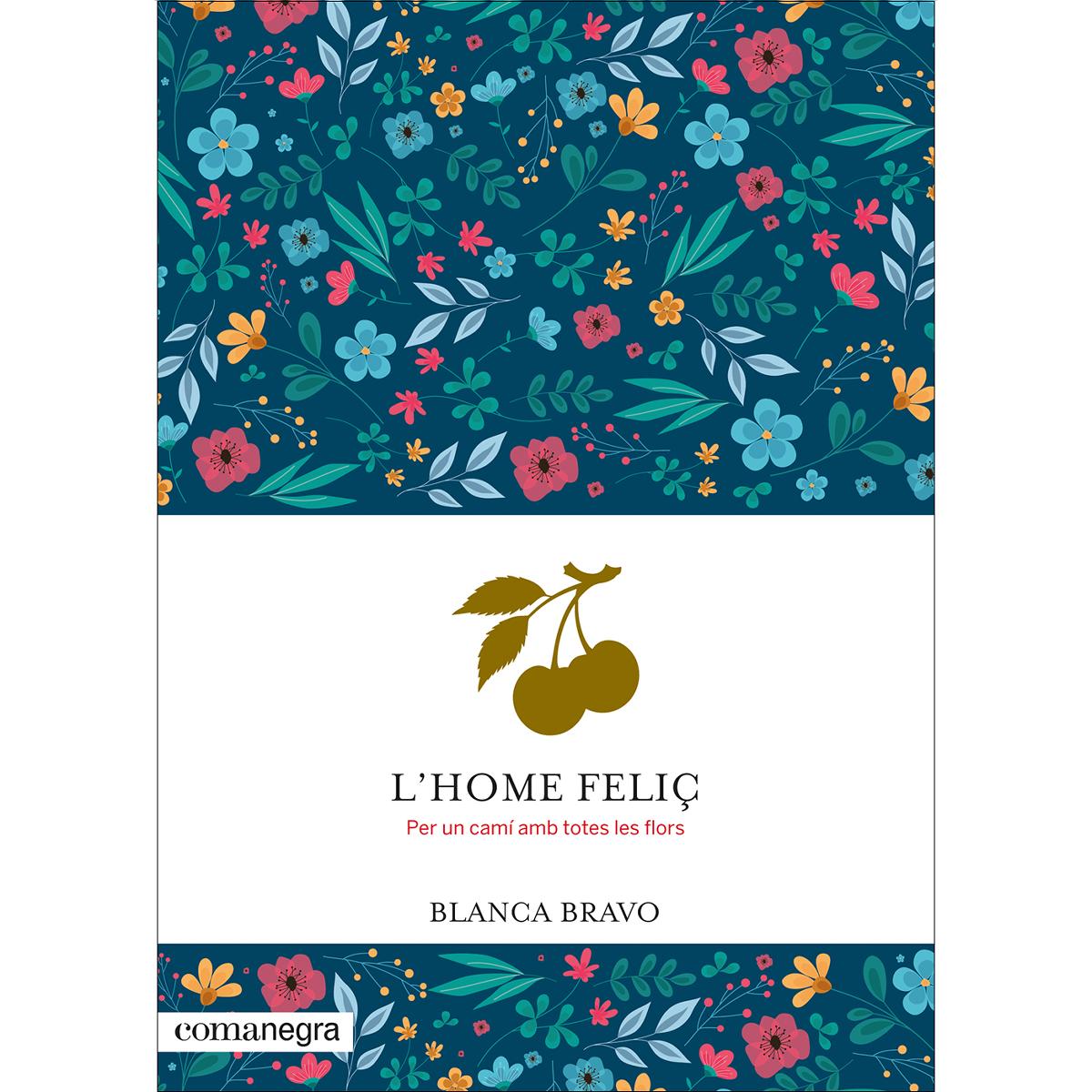 Imagem 0 de L'home feliç: Per un camí amb totes les flors (Capa mole)