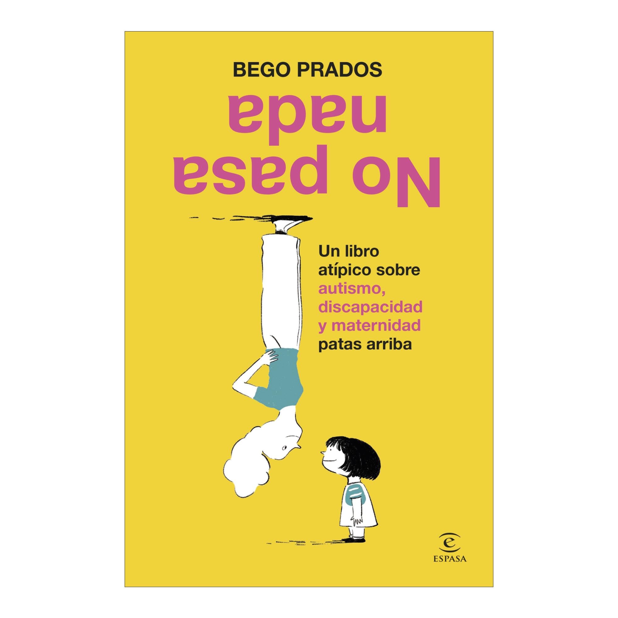 Imagem 0 de No pasa nada: Un libro atípico sobre autismo, discapacidad y maternidad patas arriba (Capa mole com abas)