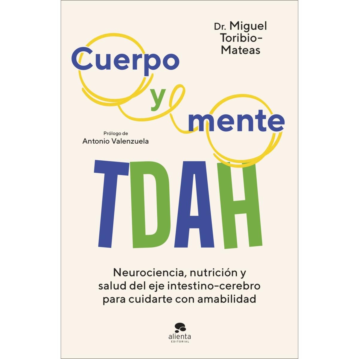 Imagem 0 de Cuerpo y mente TDAH: Neurociencia, nutrición y salud del eje intestino-cerebro para cuidarte con amabilidad (Capa mole com abas)