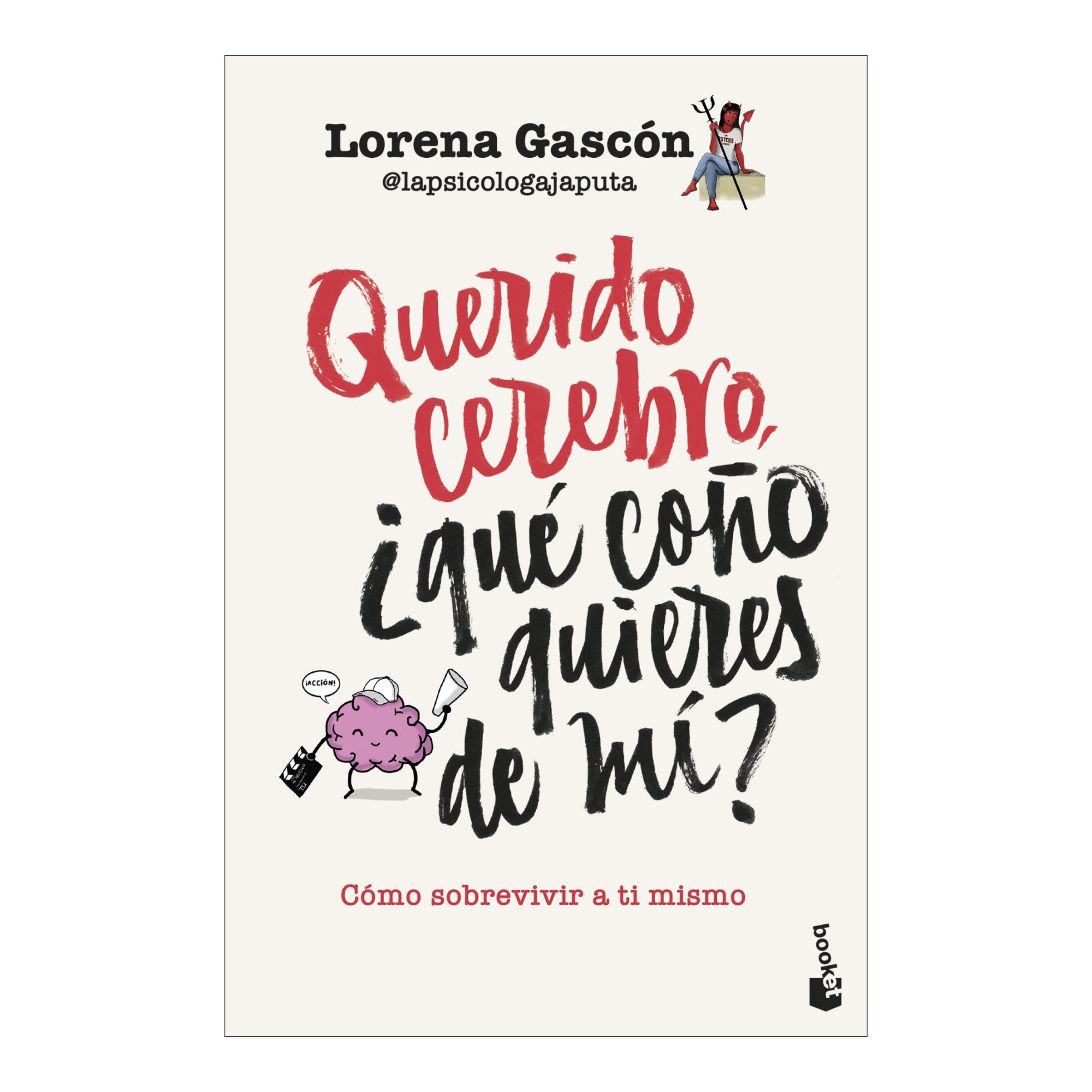 Imagem 0 de Querido cerebro, ¿qué coño quieres de mí?: Cómo sobrevivir a ti mismo (Bolso)