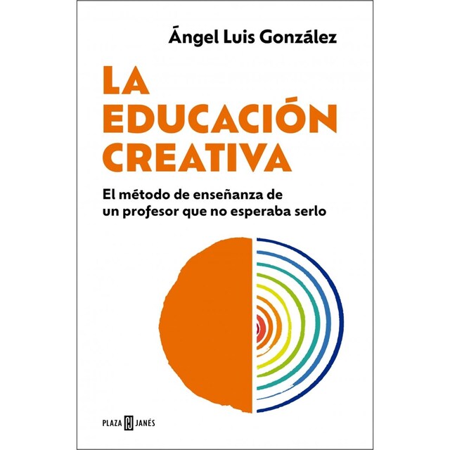 Imagem 0 de La educación creativa: El método de enseñanza de un profesor que no esperaba serlo (Capa mole)