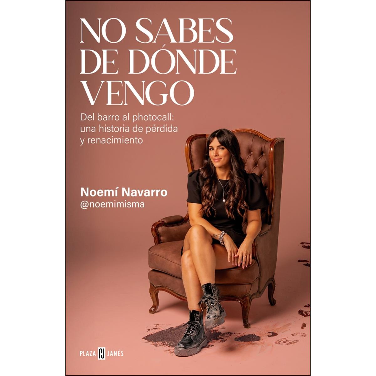 Imagem 0 de No sabes de dónde vengo: Del barro al photocall: una historia de pérdida y renacimiento (Capa mole)