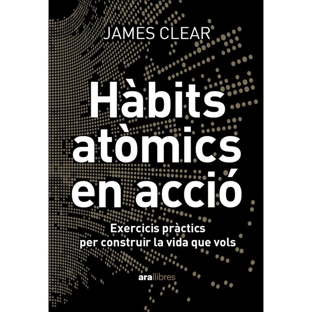 Imagem 0 de Hàbits atòmics en acció: Exercicis pràctics per construir la vida que vols