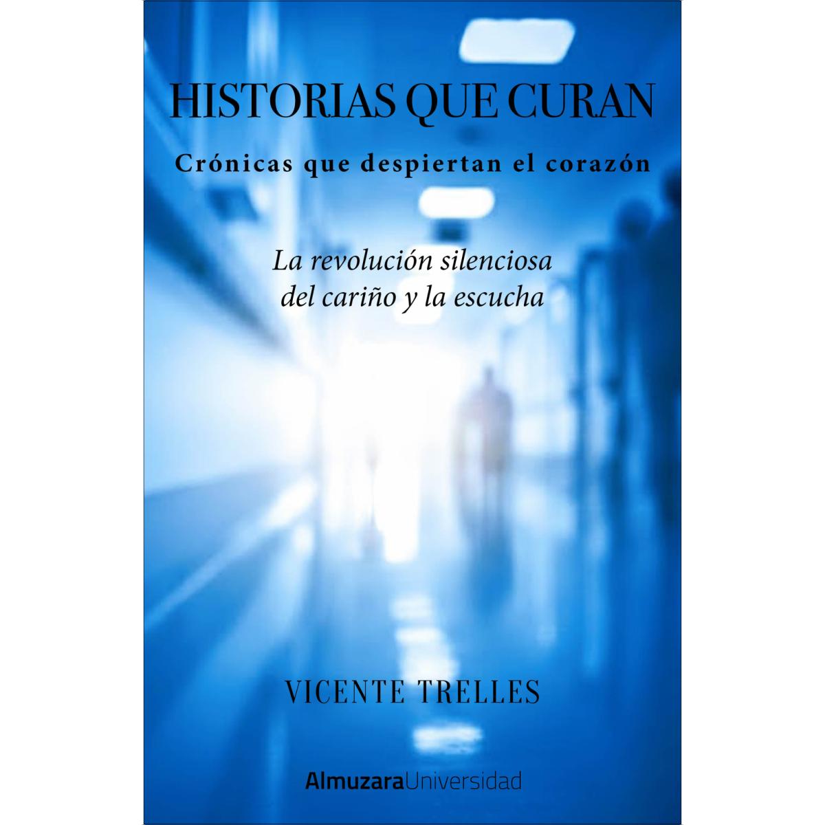 Historias que curan: Crónicas que despiertan el corazón (Capa mole) 1