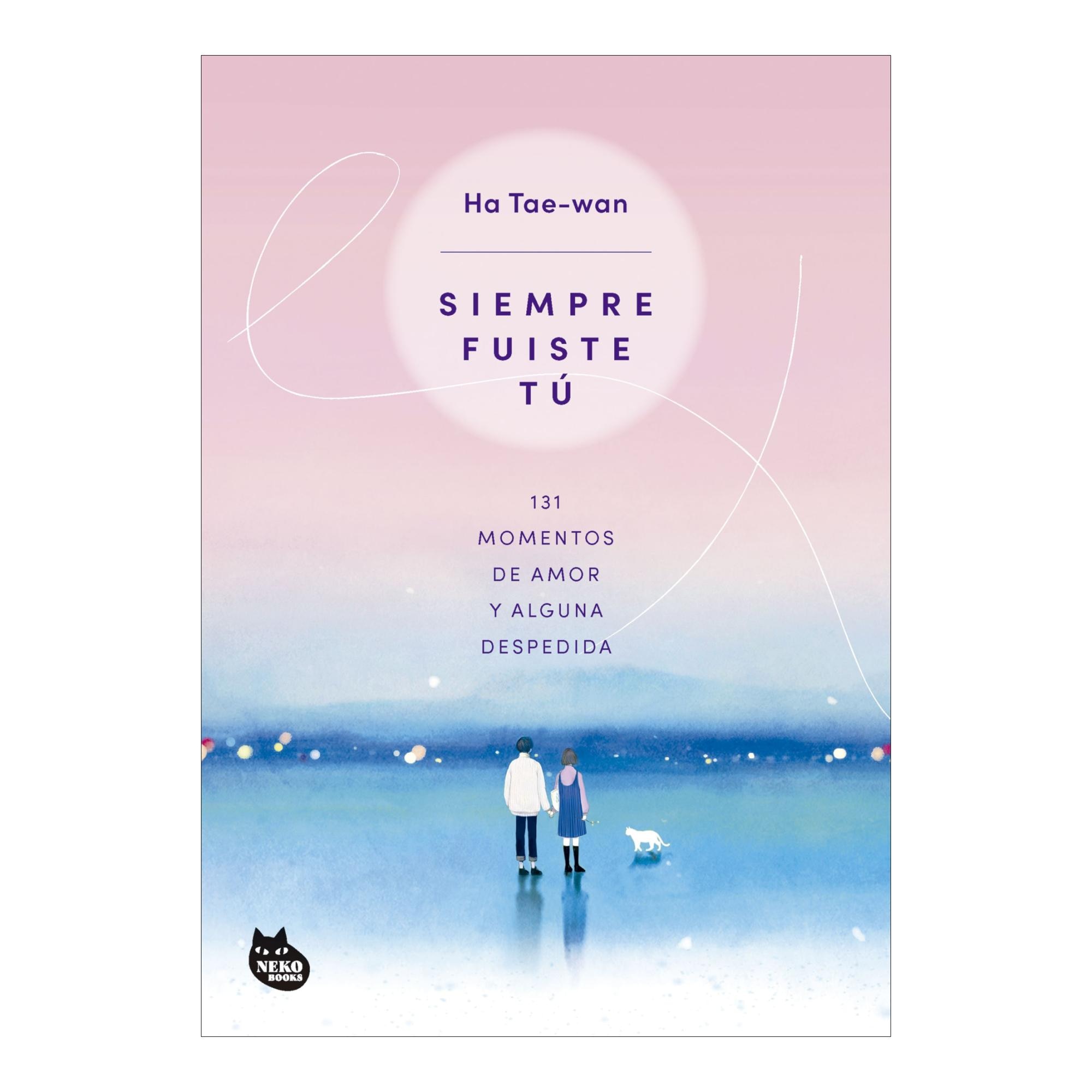 Imagem 0 de Siempre fuiste tú: 131 momentos de amor y alguna despedida (Capa mole com abas)