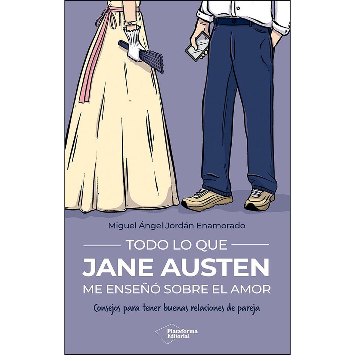 Todo lo que Jane Austen me enseñó sobre el amor: Consejos para tener buenas relaciones de pareja (Capa mole com abas) 1
