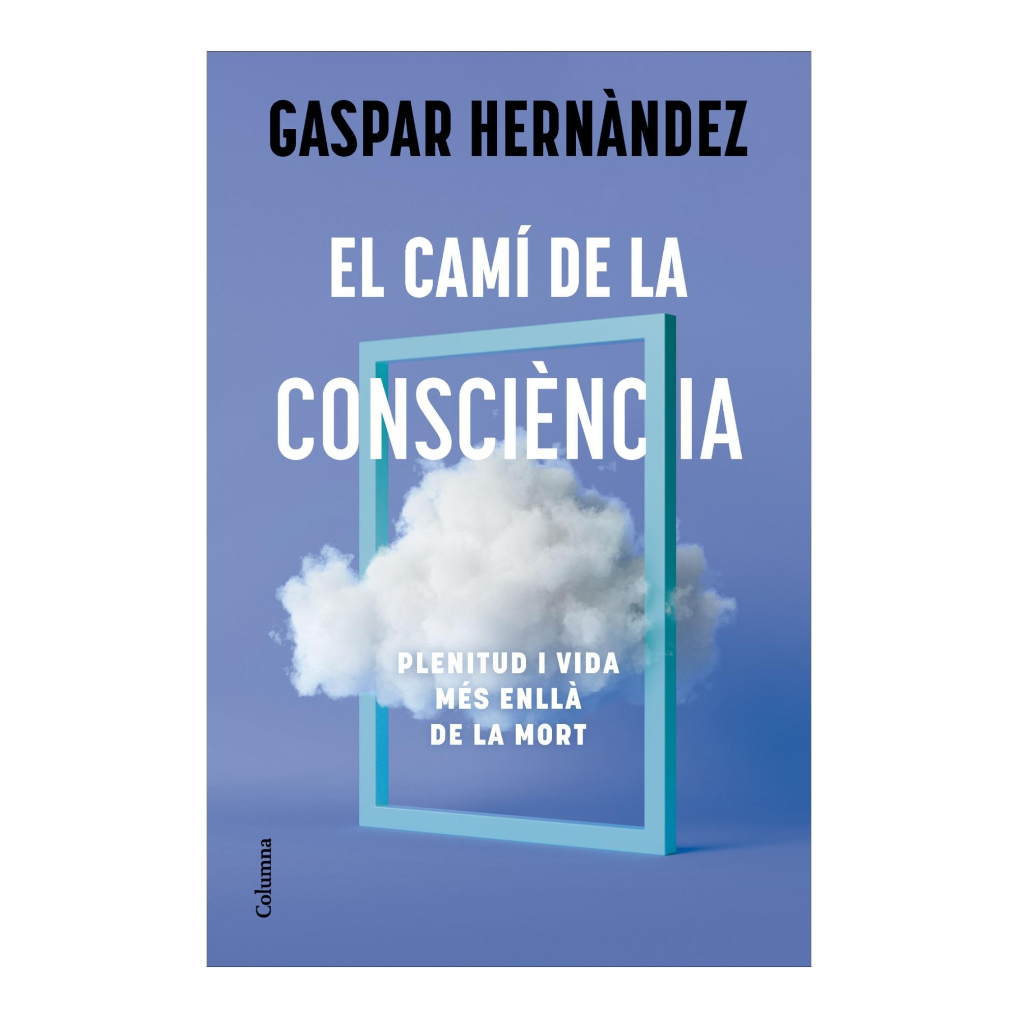 Imagem 0 de El camí de la consciència: Plenitud i vida més enllà de la mort (Capa mole com abas)