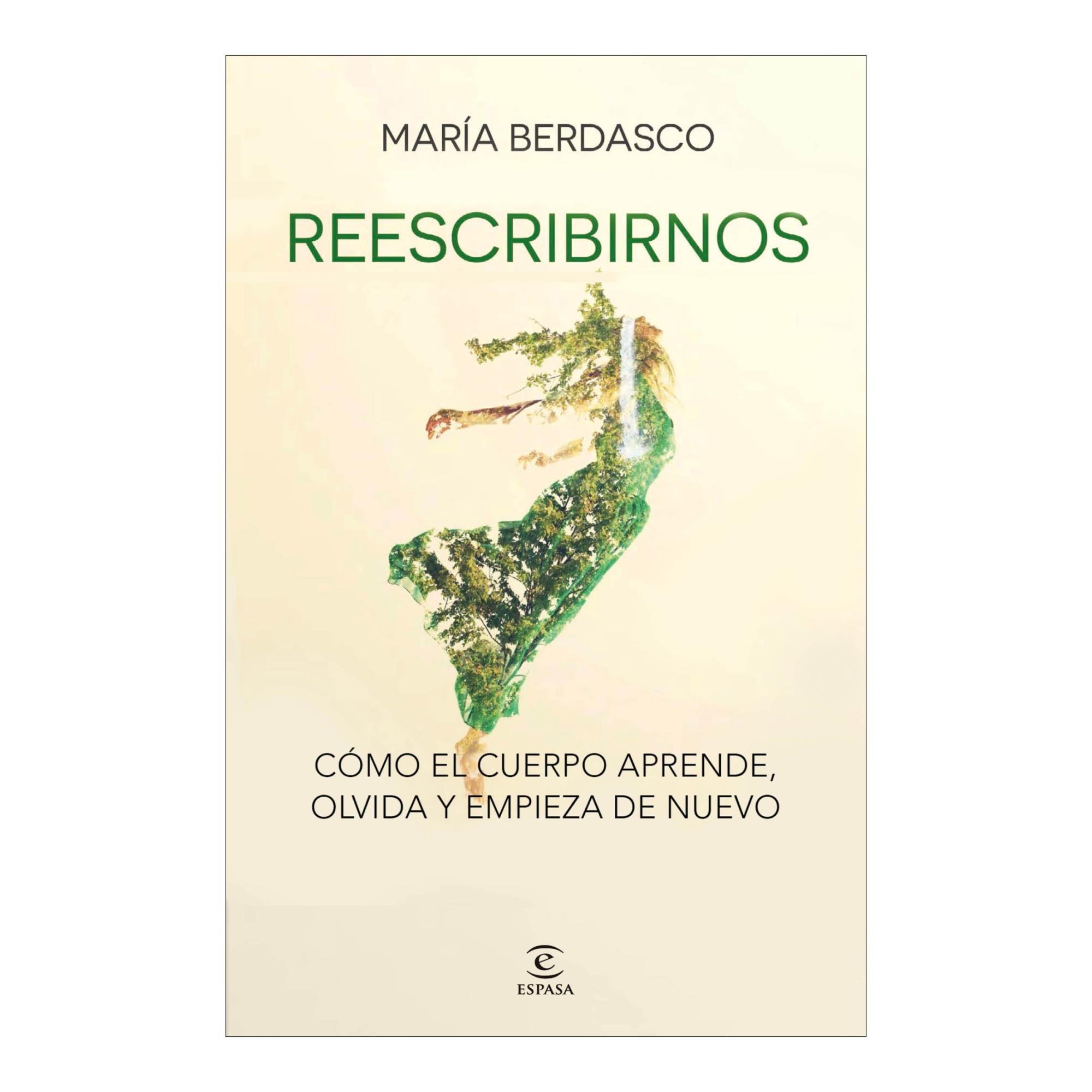 Reescribirnos: Cómo el cuerpo aprende, olvida y empieza de nuevo (Capa mole com abas) 2