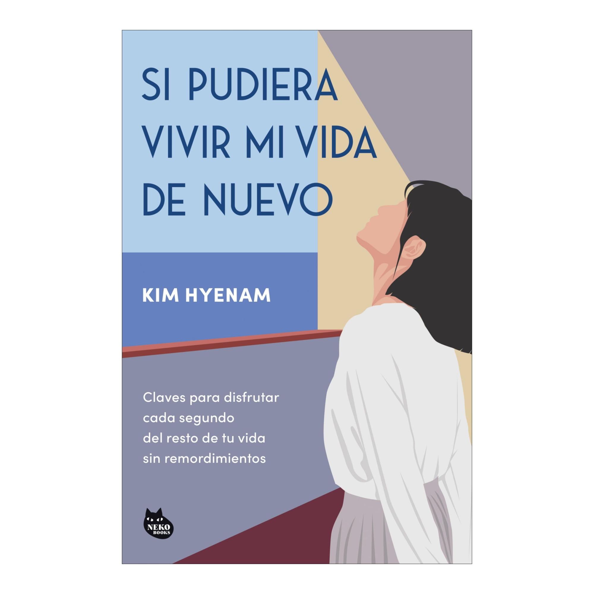 Imagem 0 de Si pudiera vivir mi vida de nuevo: Claves para disfrutar cada segundo del resto de tu vida sin remordimientos (Capa mole com abas)
