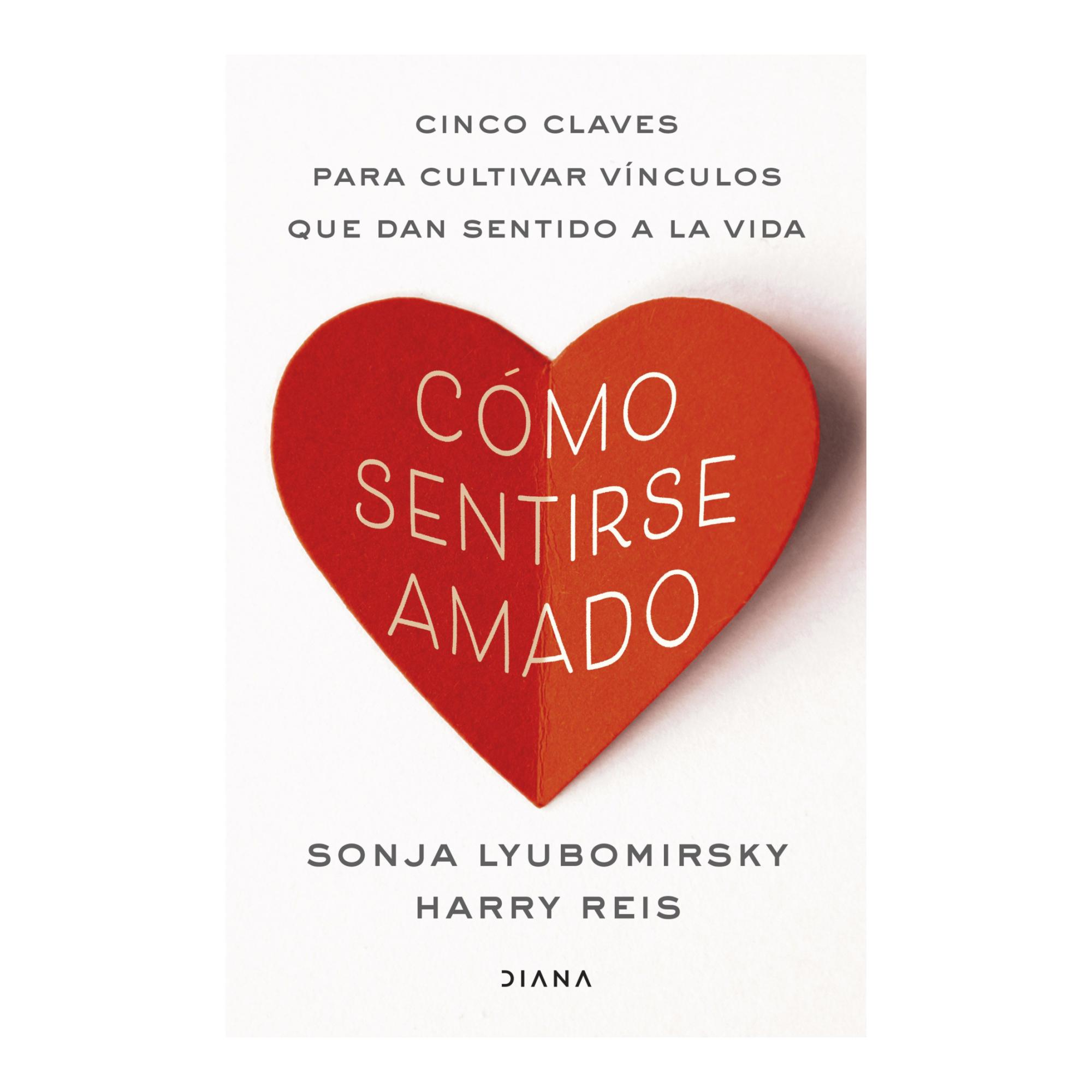 Imagem 0 de Cómo sentirse amado: Cinco claves para cultivar vínculos que dan sentido a la vida (Capa mole com abas)