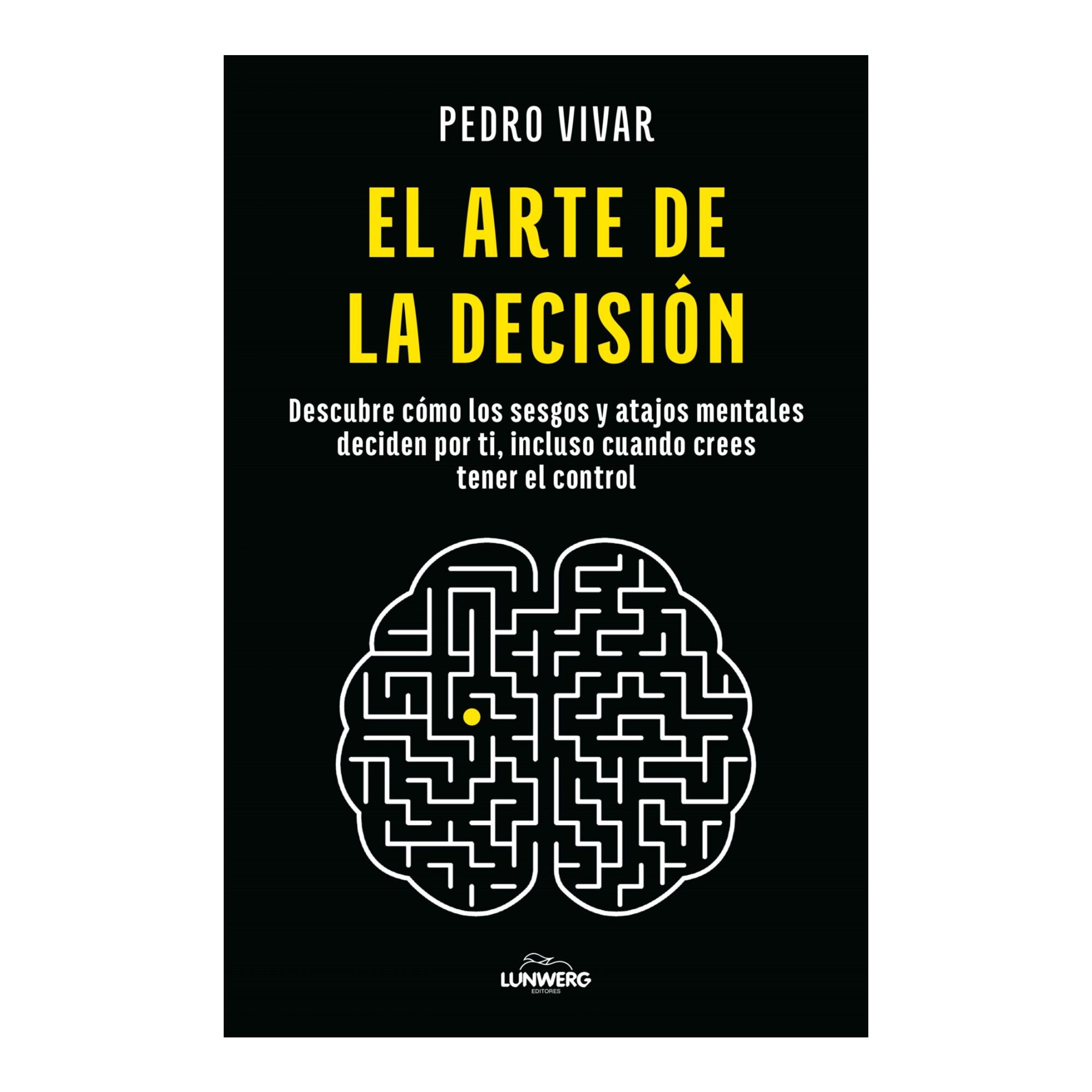 Imagem 0 de El arte de la decisión: Descubre cómo los sesgos y atajos mentales deciden por ti, incluso cuando crees tener el control (Capa mole com abas)