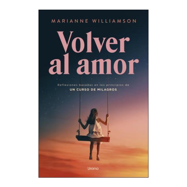 Imagem 0 de Volver al amor: Basado en los principios de Un curso de milagros (Capa mole)