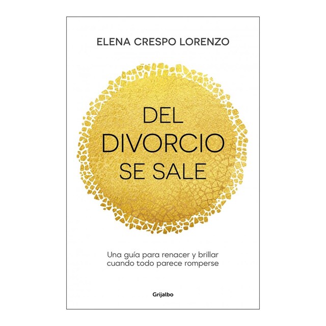 Imagem 0 de Del divorcio se sale: Una guía para renacer y brillar cuando todo parece romperse (Capa mole)