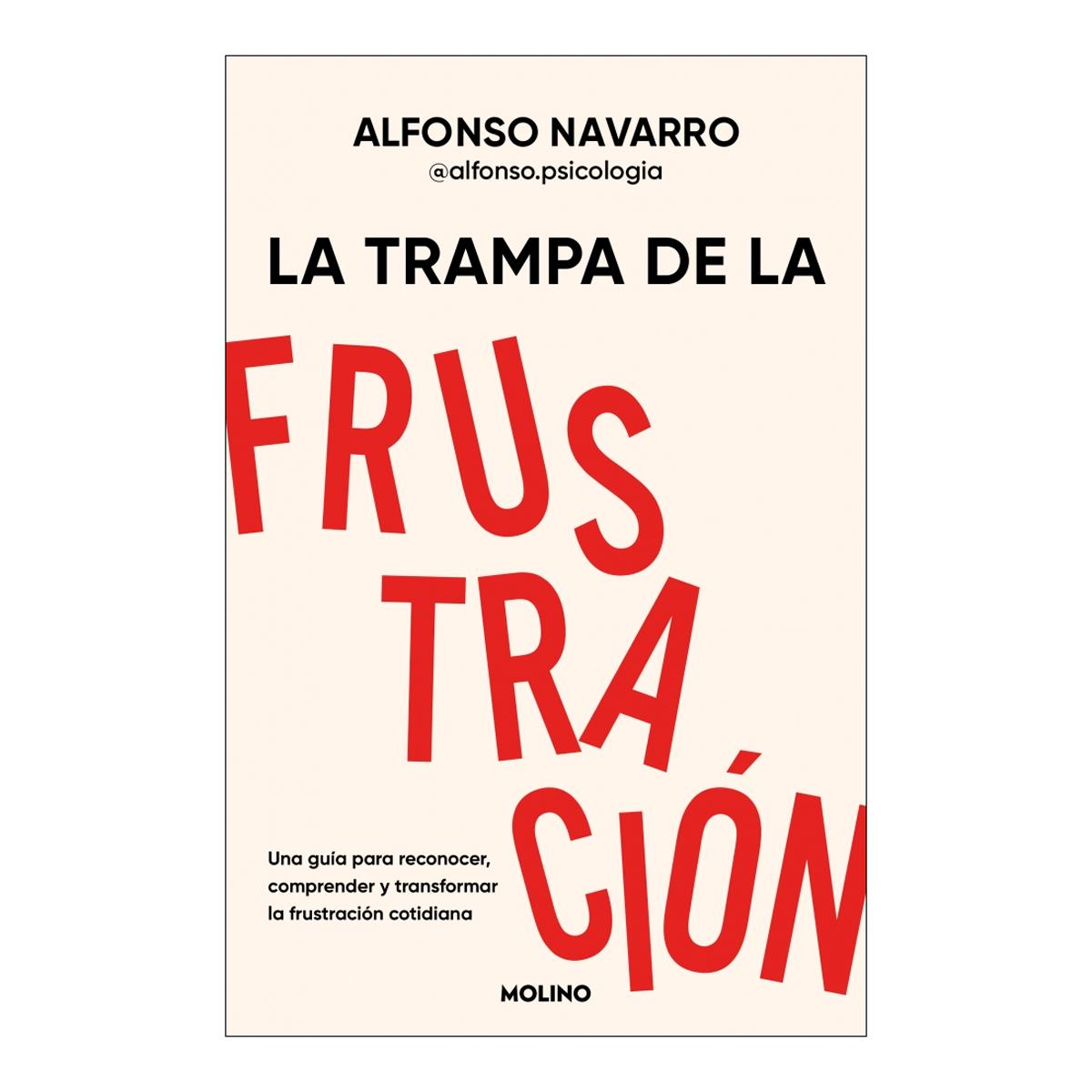 Imagem 0 de La trampa de la frustración: Una guía para reconocer, comprender y transformar la frustración cotidiana (Capa mole)