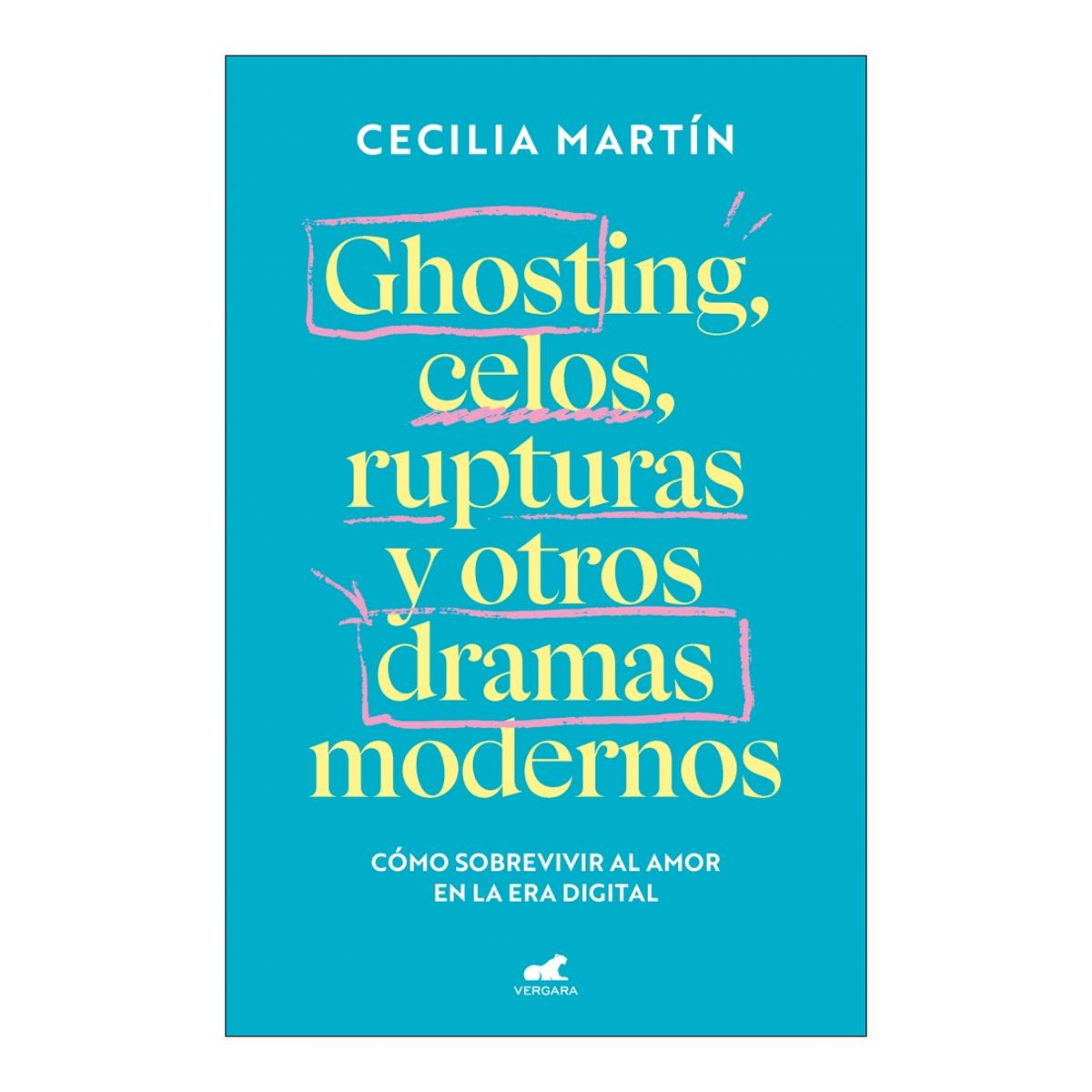 Ghosting, celos, rupturas y otros dramas modernos: Cómo sobrevivir al amor en la era digital (Capa mole) 1