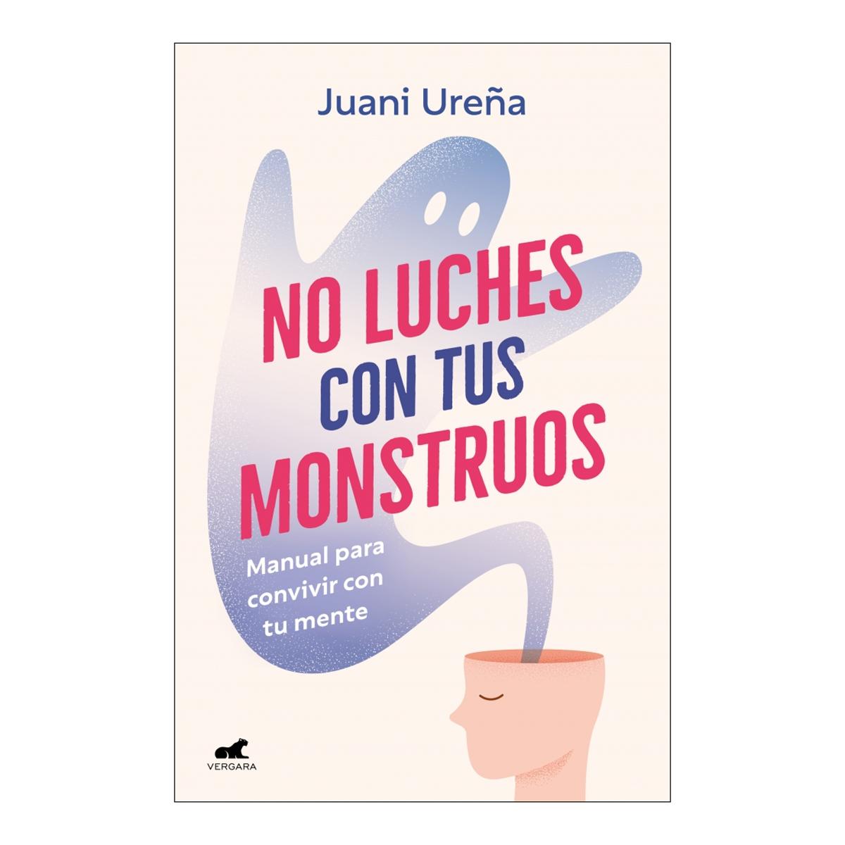 No luches con tus monstruos: Manual para convivir con tu mente (Capa mole) 1